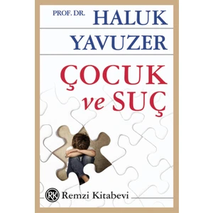 Çocuk Ve Suç - Haluk Yavuzer