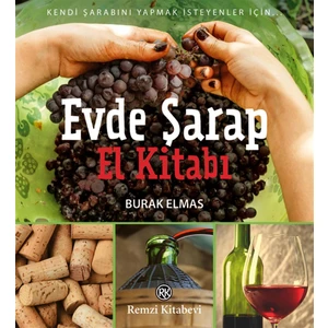 Evde Şarap El Kitabı