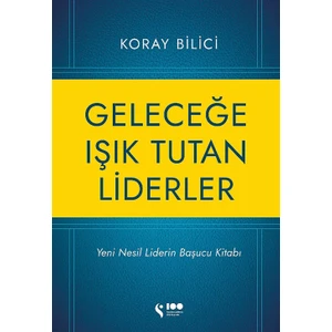 Geleceğe Işık Tutan Liderler