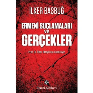 Ermeni Suçlamaları Ve Gerçekler