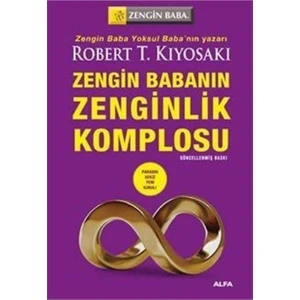 Zengin Babanın Zenginlik Komplosu - Robert T. Kiyosaki