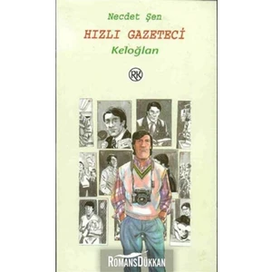 Hızlı Gazeteci Keloğlan - Necdet Şen