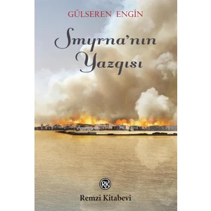 Smyrna'nın Yazgısı - Gülseren Engin