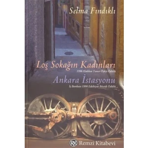Loş Sokağın Kadınları: Ankara İstasyonu - Selma Fındıklı
