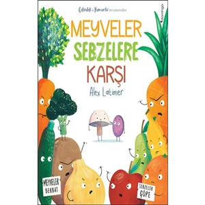 Meyveler Sebzelere Karşı