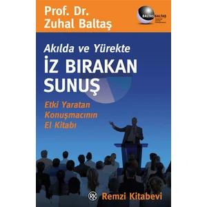 Akılda Ve Yürekte İz Birakan Sunuş - Zuhal Baltaş