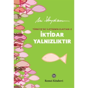İktidar Yalnızlıktır