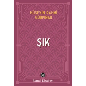 Şık - Hüseyin Rahmi Gürpınar