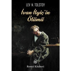 İvan İlyiç'in Ölümü - Lev Tolstoy