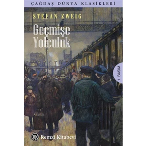 Geçmişe Yolculuk - Stefan Zweig