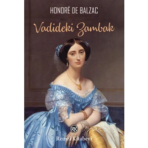 Vadideki Zambak -Honore de Balzac