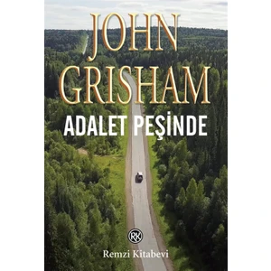 Adalet Peşinde - John Grısham