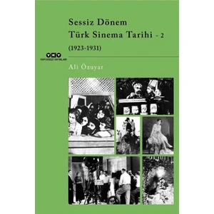 Sessiz Dönem Türk Sinema Tarihi - 2 (1923-1931) / Ali Özuyar / / 9789750857072