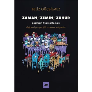 Zaman - Zemin - Zuhur / Beliz Güçbilmez / / 9786256896031