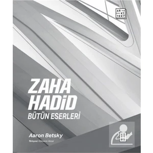 Zaha Hadid : Bütün Eserleri