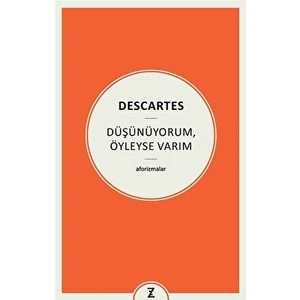 Düşünüyorum, Öyleyse Varım - Descartes