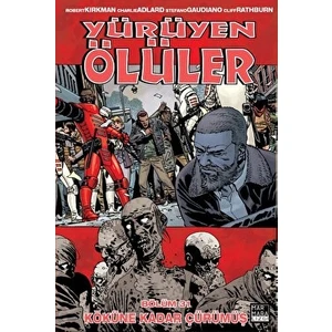 Yürüyen Ölüler - Köküne Kadar Çürümüş - Cilt 31 - Robert Kirkman