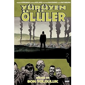 Yürüyen Ölüler - Son Yolculuk - Cilt 32 - Robert Kirkman