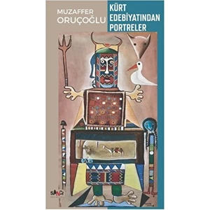 Kürt Edebiyatından Portreler - Muzaffer Oruçoğlu