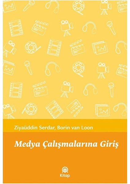 Medya Çalışmalarına Giriş / Borin Van Loon / Anadolu Ajansı / 9786259919225