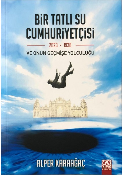 Bir Tatlı Su Cumhuriyetçisi - Alper Karaağaç