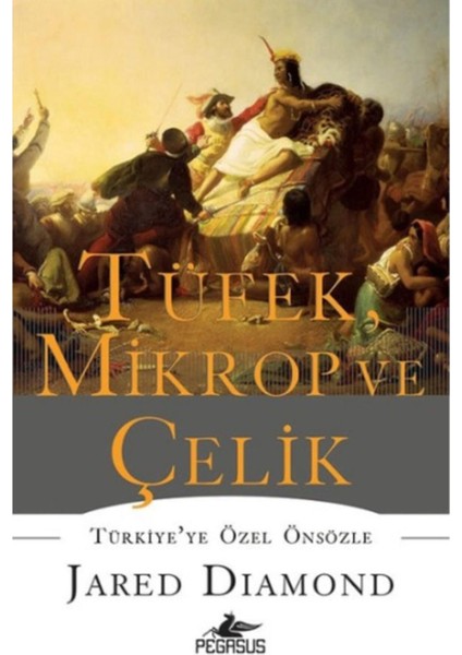 Tüfek, Mikrop Ve Çelik - Jared Diamond