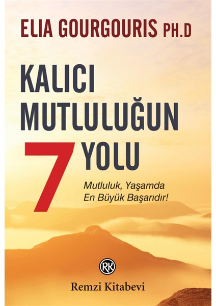 Kalıcı Mutluluğun 7 Yolu - Elia Gourgouris