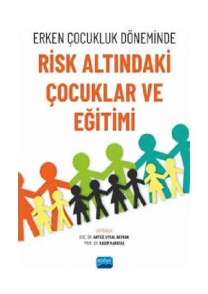 Erken Çocukluk Döneminde Risk Altındaki Çocuklar ve Eğitimi