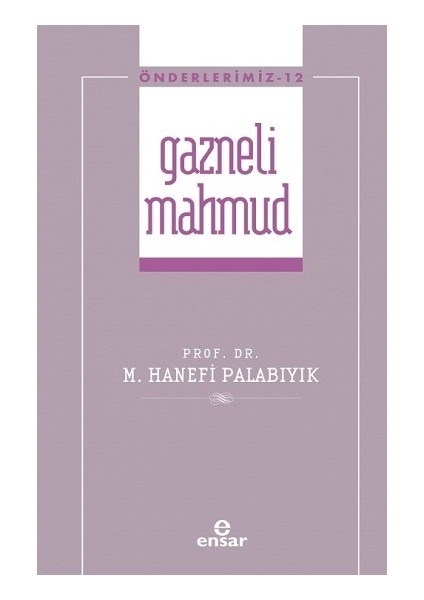 Gazneli Mahmmud (Önderlerimiz-12)