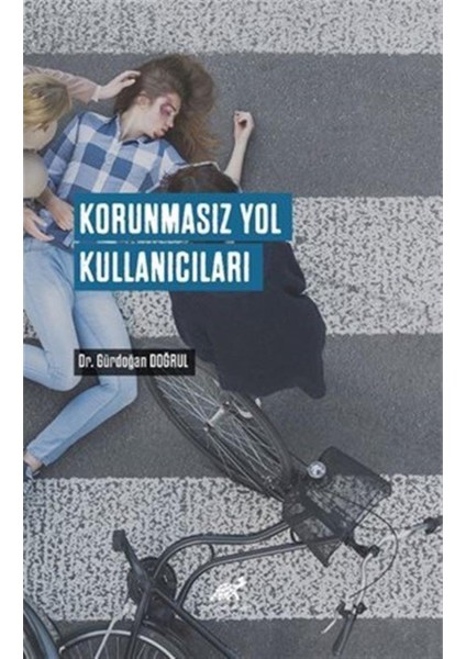 Korunmasız Yol Kullanıcıları