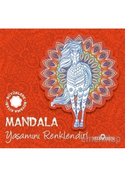 Mandala - Yaşamını Renklendir! - Büyüklere Boyama Kitabı
