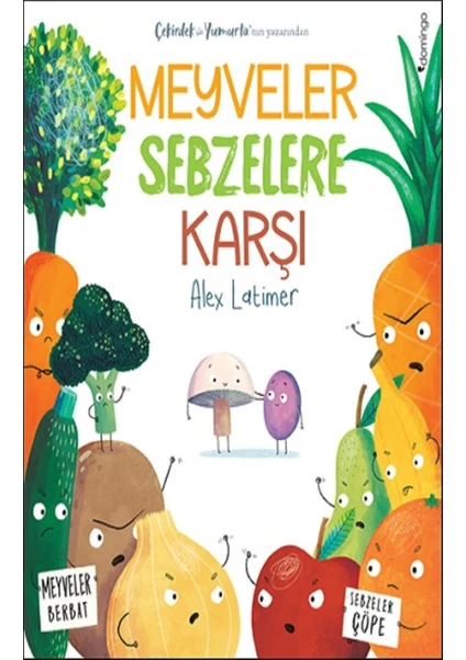 Meyveler Sebzelere Karşı