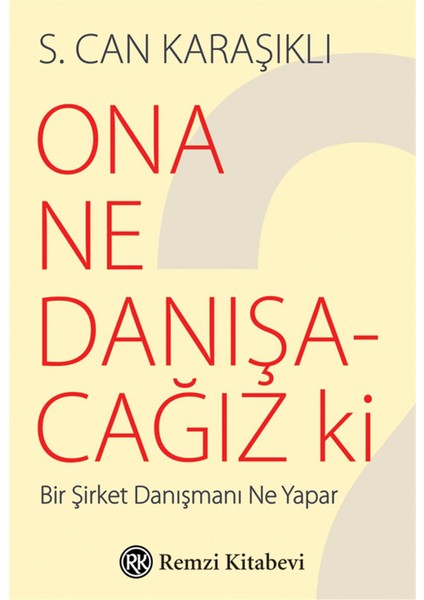 Ona Ne Danişacağiz'ki