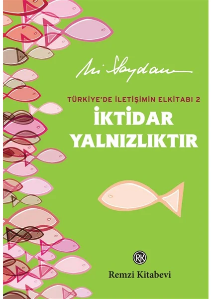 İktidar Yalnızlıktır