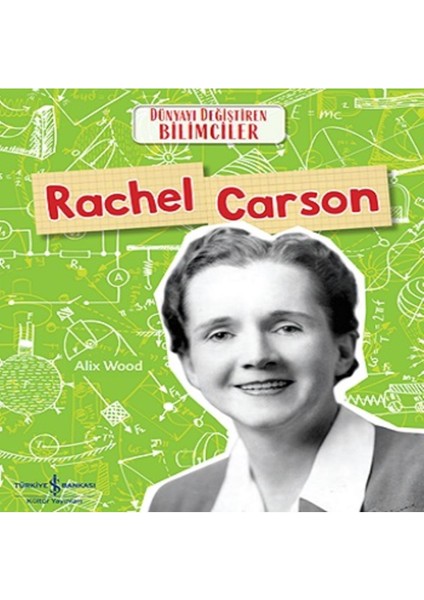 Rachel Carson - Dünyayı Değiştiren Bilimciler