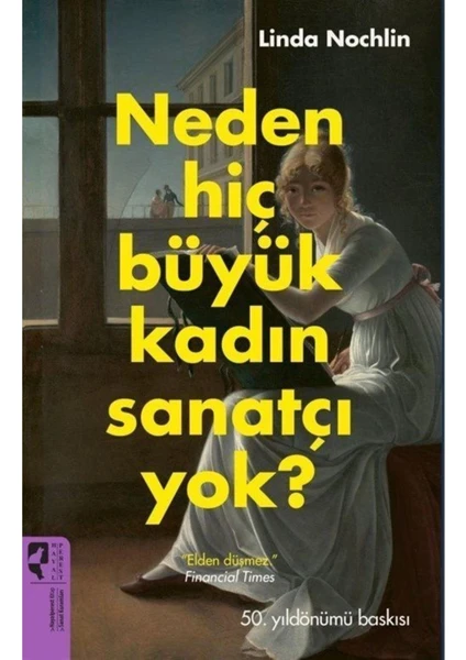 Neden Hiç Büyük Kadın Sanatçı Yok?