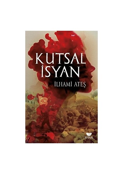 Kutsal İsyan - İlhami Ateş