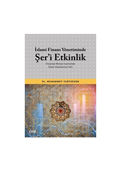 İslami Finans Yönetiminde Şer’i Etkinlik - Muhammet Yurtseven