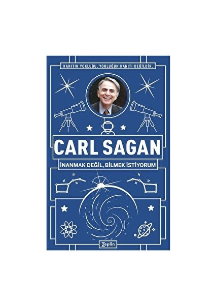 Carl Sagan : İnanmak Değil, Bilmek İstiyorum - Erkan Aslan