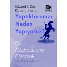 Yaptıklarımızı Neden Yapıyoruz? Öz Motivasyonu Anlamak