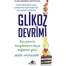 Glikoz Devrimi: Kan Şekerini Dengelemenin Hayat Değiştiren Gücü - Jessie Inchauspe