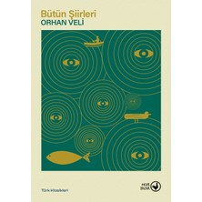 Bütün Şiirleri Orhan Veli - Ahmet Bozkurt