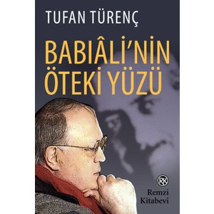 Babıali’nin Öteki Yüzü - Tufan Türenç