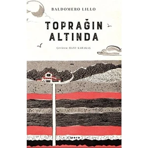 Toprağın Altında - Baldomero Lillo
