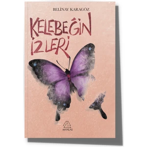 Kelebeğin İzleri - Belinay Karagöz