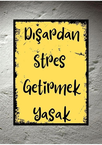 Dışarden Stres Getirmek Yasaktır Ahşap Retro Poster 28 X20