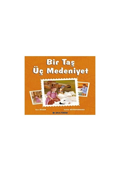 Bir Taş Üç Medeniyet - Sare Bilgen