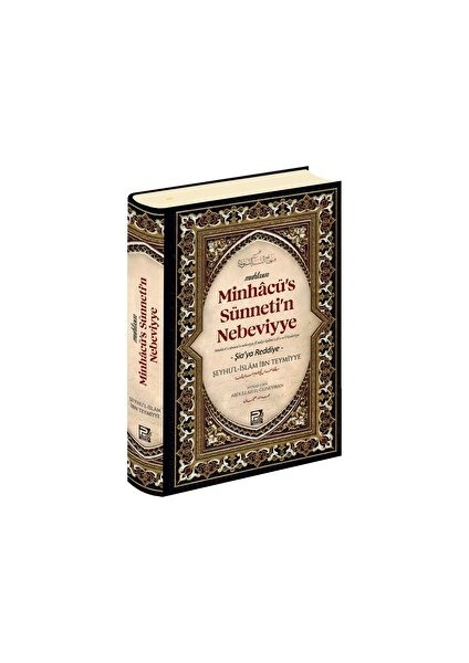Minhacu's Sünneti'n Nebeviyye (Şia'ya Reddiye) - Şeyhu'l-İslam İbn Teymiyye