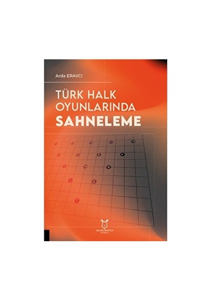 Türk Halk Oyunlarında Sahneleme - Arda Eravcı