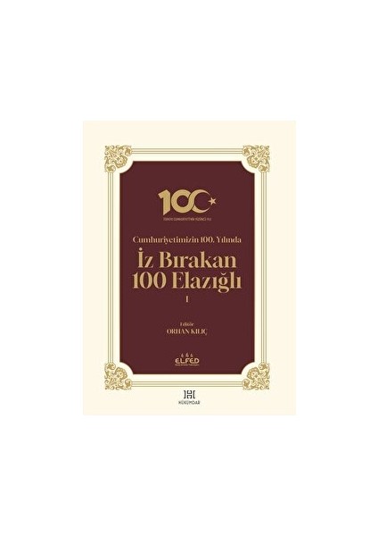 Cumhuriyetimizin 100. Yılında İz Bırakan 100 Elazığlı 1